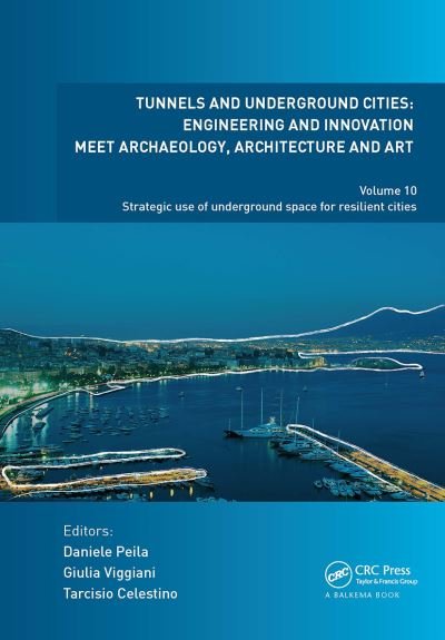 Tunnels and Underground Cities: Engineering and Innovation Meet Archaeology, Architecture and Art: Volume 10: Strategic Use of Underground Space for Resilient Cities (Paperback Bog) (2024)