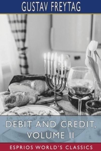Cover for Gustav Freytag · Debit and Credit, Volume II (Esprios Classics) (Paperback Book) (2024)
