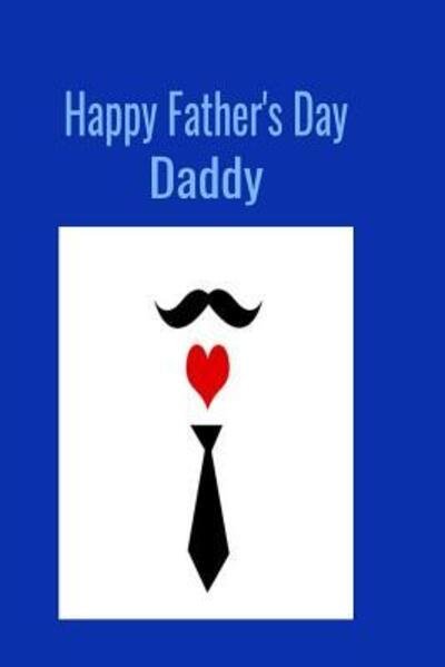 Cover for T &amp; K Publishing · Happy Father's Day Daddy (Paperback Book) (2019)