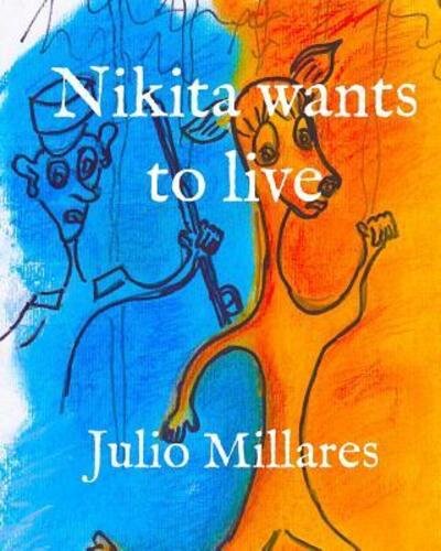 Cover for Julio Millares · Nikita wants to live (Pocketbok) (2019)