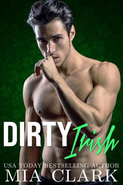 Cover for Mia Clark · Dirty Irish (Pocketbok) (2019)