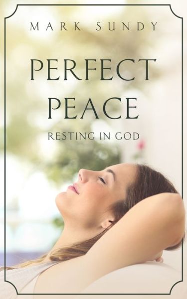 Cover for Mark L Sundy · Perfect Peace (Paperback Bog) (2019)