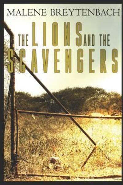 Cover for Malene Breytenbach · The Lions and the Scavengers (Paperback Book) (2019)