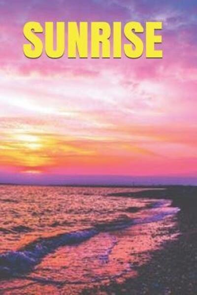 Sunrise - Kiki Carrington - Livros - Independently Published - 9781095324455 - 20 de abril de 2019