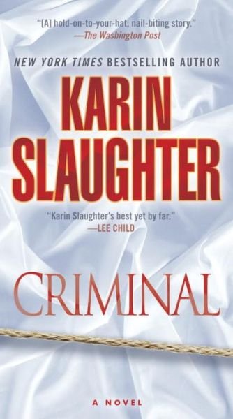 Criminal A Novel - Karin Slaughter - Books - Dell - 9781101887455 - March 29, 2016