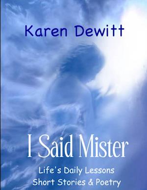 Cover for Karen DeWitt · I Said Mister (Book) (2012)