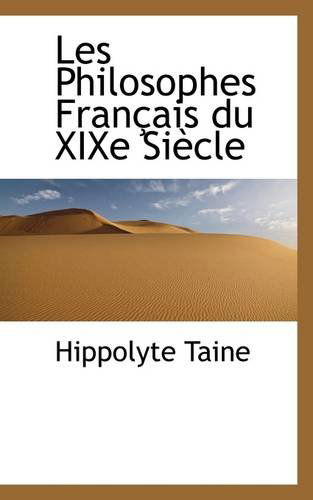 Cover for Hippolyte Taine · Les Philosophes Français Du Xixe Siècle (Pocketbok) (2009)