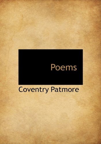 Poems - Coventry Patmore - Books - BiblioLife - 9781115354455 - October 27, 2009