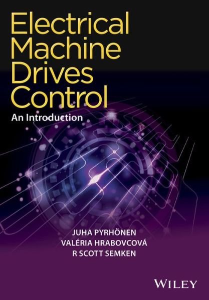 Cover for Pyrhonen, Juha (Lappeenranta University of Technology) · Electrical Machine Drives Control: An Introduction (Hardcover Book) (2016)