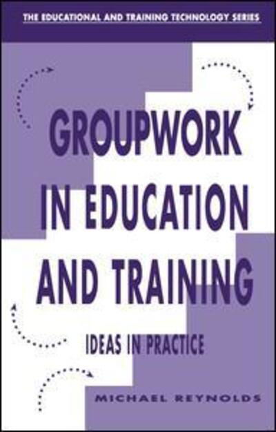 Cover for Michael Reynolds · Group Work in Education and Training (Hardcover bog) (2017)