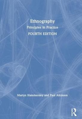Cover for Hammersley, Martyn (The Open University, UK) · Ethnography: Principles in Practice (Hardcover Book) (2019)
