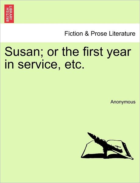 Cover for Anonymous · Susan; or the First Year in Service, Etc. (Paperback Book) (2011)