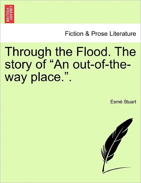 Cover for Esm Stuart · Through the Flood. the Story of (Taschenbuch) (2011)