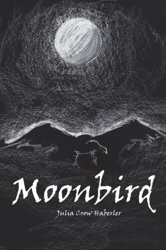 Cover for Julia Crow Haberler · Moonbird (Pocketbok) (2014)