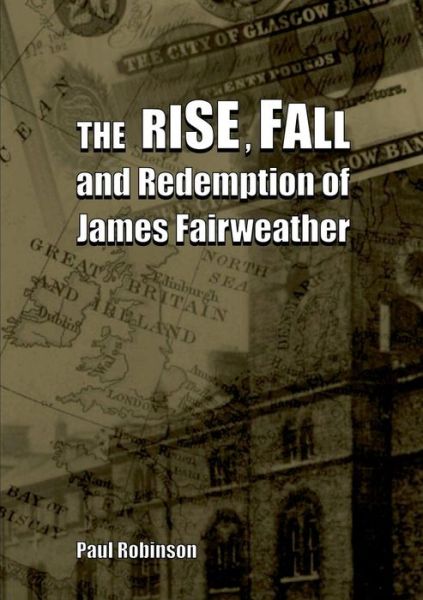 Cover for Paul Robinson · The Rise, Fall and Redemption of James Fairweather (Paperback Book) (2015)