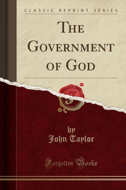 Cover for John Taylor · The Government of God (Classic Reprint) (Paperback Book) (2018)