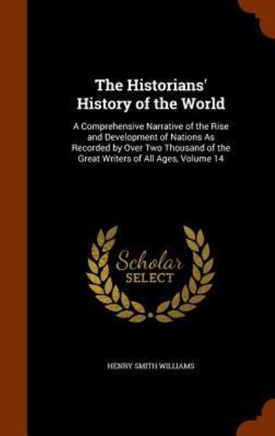 Cover for Henry Smith Williams · The Historians' History of the World (Hardcover Book) (2015)