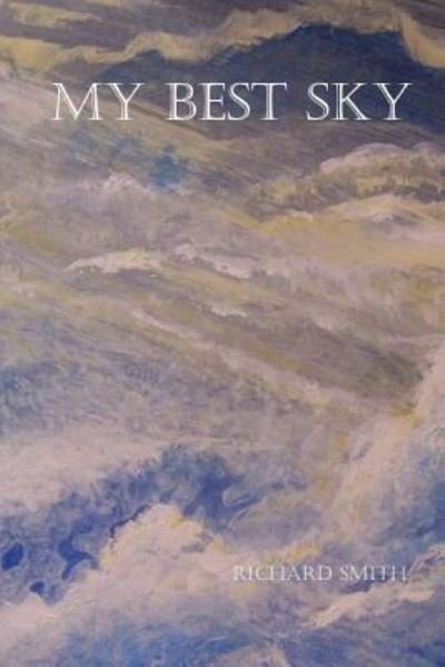 Cover for Richard Smith · My Best Sky (Paperback Book) (2017)