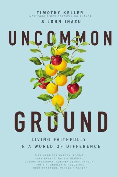 Cover for Timothy Keller · Uncommon Ground: Living Faithfully in a World of Difference (Paperback Bog) (2021)