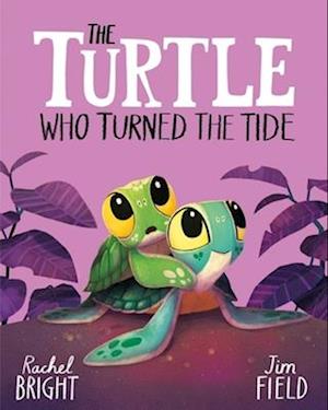 Cover for Rachel Bright · The Turtle Who Turned the Tide (Taschenbuch) (2026)