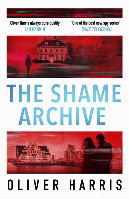 The Shame Archive: 'Puts him firmly in the Mick Herron class' Daily Telegraph - Oliver Harris - Books - Little, Brown Book Group - 9781408717455 - June 4, 2024