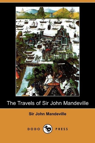 Cover for John Mandeville · The Travels of Sir John Mandeville (Dodo Press) (Paperback Book) (2009)