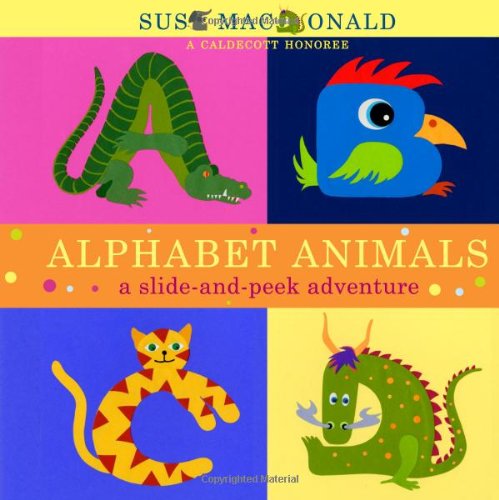 Cover for Suse Macdonald · Alphabet Animals: a Slide-and-peek Adventure (Slide-and-peek Book) (Inbunden Bok) [Ina Nov edition] (2008)