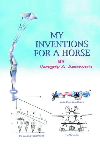 Cover for Wagdy A. Assawah · My Inventions for a Horse (Gebundenes Buch) (2005)