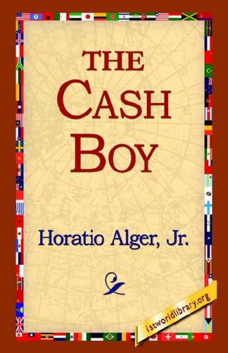Cover for Horatio Jr. Alger · The Cash Boy (Inbunden Bok) (2006)