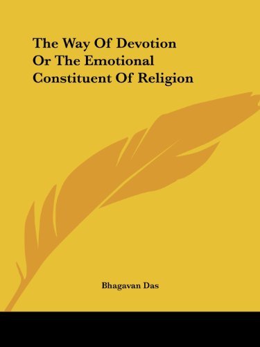 Cover for Bhagavan Das · The Way of Devotion or the Emotional Constituent of Religion (Paperback Book) (2005)