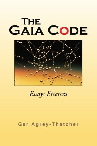 Cover for Ger Agrey-thatcher · The Gaia Code: Essays Etcetera (Paperback Book) (2007)
