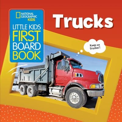 Cover for National Geographic Kids · Little Kids First Board Book: Trucks - First Board Books (Tavlebog) (2021)