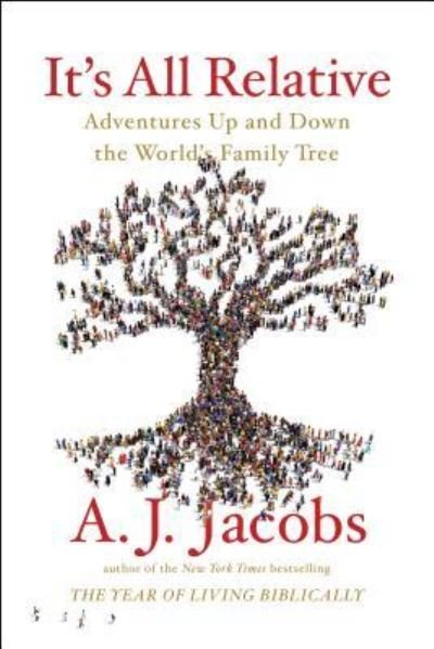 Cover for A. J. Jacobs · It's all relative adventures up and down the world's family tree (Bok) [Large print edition. edition] (2017)
