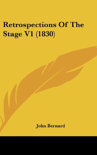 Cover for John Bernard · Retrospections of the Stage V1 (1830) (Hardcover Book) (2008)