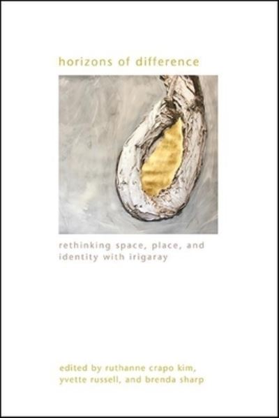 Cover for Ruthanne Crapo Kim · Horizons of Difference: Rethinking Space, Place, and Identity with Irigaray - SUNY series in Gender Theory (Hardcover Book) (2022)