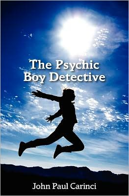 Cover for John Paul Carinci · The Psychic Boy Detective (Taschenbuch) (2009)