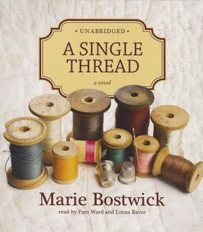 Cover for Marie Bostwick · A Single Thread (CD) (2012)