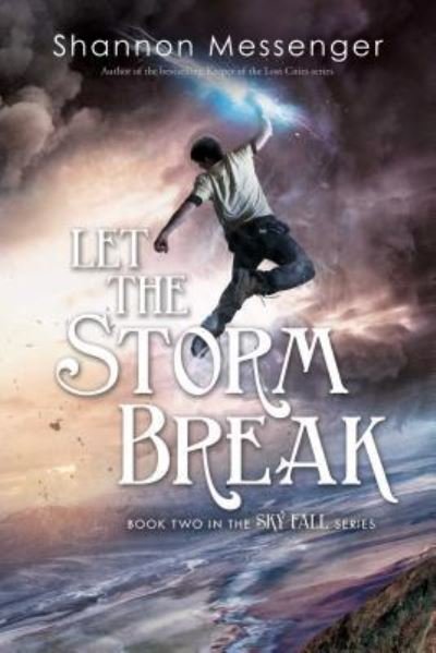 Cover for Shannon Messenger · Let the storm break (Book) [First Simon Pulse hardcover edition. edition] (2016)