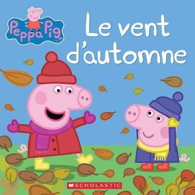 Cover for Neville Astley · Peppa Pig: Le Vent d'Automne (Paperback Book) (2018)