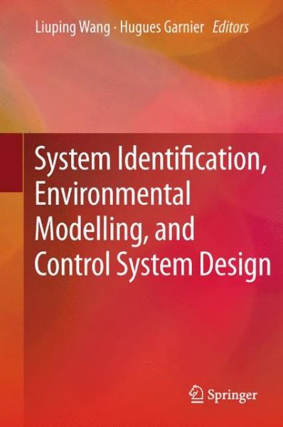 Cover for Liuping Wang · System Identification, Environmental Modelling, and Control System Design (Paperback Bog) (2013)