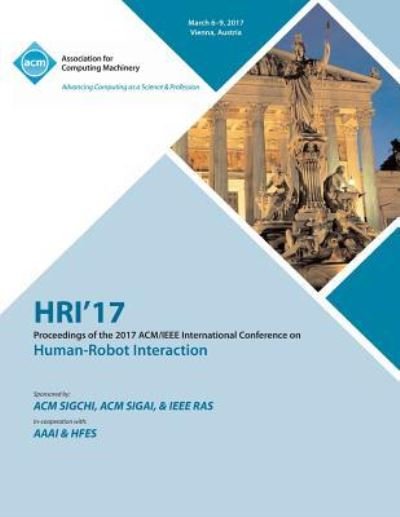 Cover for Hri 17 Conference Committee · HRI 17 ACM / IEEE International Conference on Human-Robot Interaction (Pocketbok) (2017)