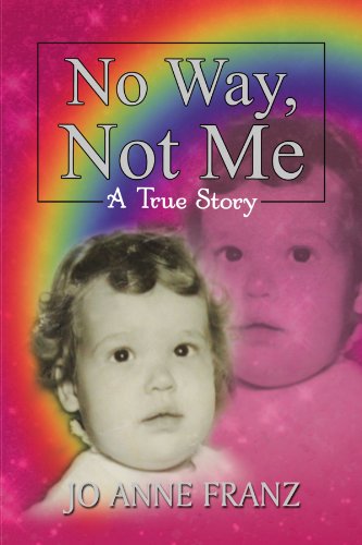 Cover for Jo Anne Franz · No Way, Not Me: a True Story (Paperback Book) (2010)