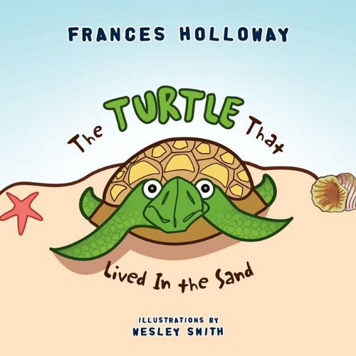 Cover for Frances Holloway · The Turtle That Lived in the Sand (Paperback Book) (2010)