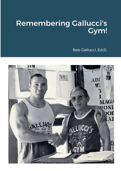 Cover for Lulu Press · Remembering Gallucci's Gym! (Paperback Book) (2022)