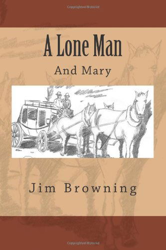 Cover for Mr. Jim Browning · A Lone Man (Paperback Book) [Lrg edition] (2011)