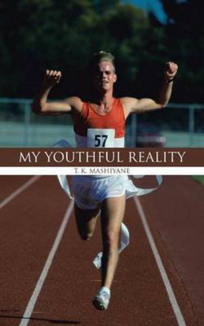 Cover for T K Mashiyane · My Youthful Reality (Paperback Book) (2013)