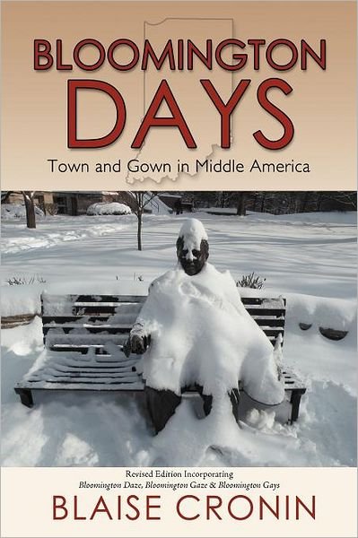 Cover for Blaise Cronin · Bloomington Days: Town and Gown in Middle America (Revised) (Pocketbok) (2012)