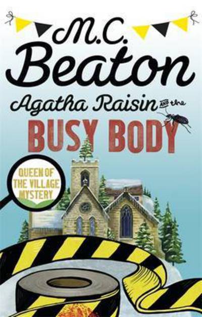 Cover for M.C. Beaton · Agatha Raisin and the Busy Body - Agatha Raisin (Paperback Book) (2016)