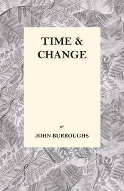 Cover for John Burroughs · Time and Change (Pocketbok) (2016)