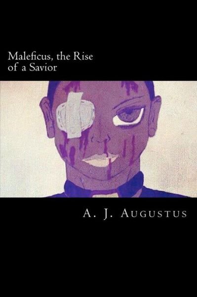 Cover for A J Augustus · Maleficus, the Rise of a Savior: the Rise of a Savior (Pocketbok) (2012)